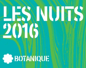 Festival Nuit botanique Sorties